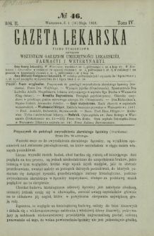 Gazeta Lekarska : pismo tygodniowe poświęcone wszystkim gałęziom umiejętności lekarskiej, farmacyi i weterynaryi 1868 R. 2 T. 4 nr 46
