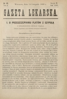 Gazeta Lekarska : pismo tygodniowe poświęcone wszystkim gałęziom umiejętności lekarskich 1890 Ser. II R. 25 T. 10 nr 46
