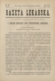 Gazeta Lekarska : pismo tygodniowe poświęcone wszystkim gałęziom umiejętności lekarskich 1890 Ser. II R. 25 T. 10 nr 47