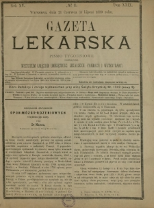 Gazeta Lekarska : pismo tygodniowe poświęcone wszystkim gałęziom umiejętności lekarskich, farmacyi i weterynaryi 1880 R. 15 T. 29 nr 1
