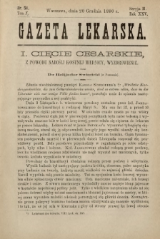 Gazeta Lekarska : pismo tygodniowe poświęcone wszystkim gałęziom umiejętności lekarskich 1890 Ser. II R. 25 T. 10 nr 51