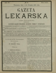Gazeta Lekarska : pismo tygodniowe poświęcone wszystkim gałęziom umiejętności lekarskich, farmacyi i weterynaryi 1880 R. 15 T. 29 nr 8