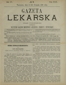 Gazeta Lekarska : pismo tygodniowe poświęcone wszystkim gałęziom umiejętności lekarskich, farmacyi i weterynaryi 1880 R. 15 T. 29 nr 9