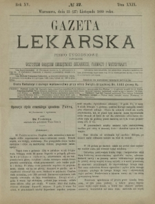 Gazeta Lekarska : pismo tygodniowe poświęcone wszystkim gałęziom umiejętności lekarskich, farmacyi i weterynaryi 1880 R. 15 T. 29 nr 22