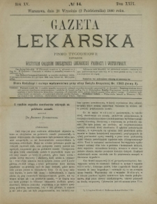 Gazeta Lekarska : pismo tygodniowe poświęcone wszystkim gałęziom umiejętności lekarskich, farmacyi i weterynaryi 1880 R. 15 T. 29 nr 14