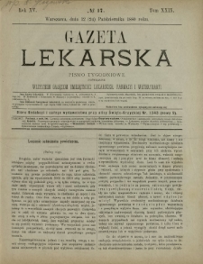 Gazeta Lekarska : pismo tygodniowe poświęcone wszystkim gałęziom umiejętności lekarskich, farmacyi i weterynaryi 1880 R. 15 T. 29 nr 17