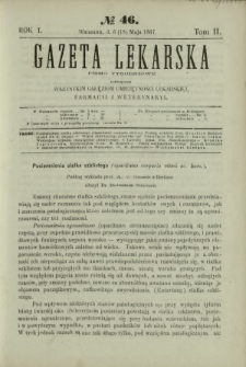 Gazeta Lekarska : pismo tygodniowe poświęcone wszystkim gałęziom umiejętności lekarskiej, farmacyi i weterynaryi 1867 R. 1 T. 2 nr 46