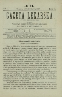 Gazeta Lekarska : pismo tygodniowe poświęcone wszystkim gałęziom umiejętności lekarskiej, farmacyi i weterynaryi 1867 R. 1 T. 2 nr 51