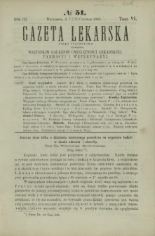Gazeta Lekarska : pismo tygodniowe poświęcone wszystkim gałęziom umiejętności lekarskiej, farmacyi i weterynaryi 1869 R. 3 T. 6 nr 51