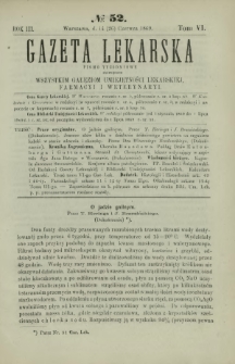 Gazeta Lekarska : pismo tygodniowe poświęcone wszystkim gałęziom umiejętności lekarskiej, farmacyi i weterynaryi 1869 R. 3 T. 6 nr 52