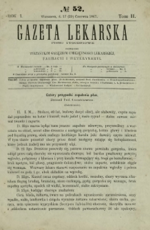 Gazeta Lekarska : pismo tygodniowe poświęcone wszystkim gałęziom umiejętności lekarskiej, farmacyi i weterynaryi 1867 R. 1 T. 2 nr 52