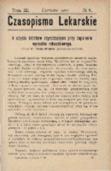 Czasopismo Lekarskie 1901 R. III T. III nr 6