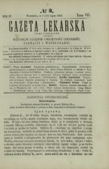Gazeta Lekarska : pismo tygodniowe poświęcone wszystkim gałęziom umiejętności lekarskiej, farmacyi i weterynaryi 1869 R. 4 T. 7 nr 3