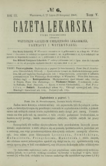 Gazeta Lekarska : pismo tygodniowe poświęcone wszystkim gałęziom umiejętności lekarskiej, farmacyi i weterynaryi 1868 R. 3 T. 5 nr 6