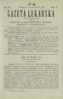 Gazeta Lekarska : pismo tygodniowe poświęcone wszystkim gałęziom umiejętności lekarskiej, farmacyi i weterynaryi 1868 R. 3 T. 5 nr 8