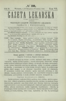 Gazeta Lekarska : pismo tygodniowe poświęcone wszystkim gałęziom umiejętności lekarskiej, farmacyi i weterynaryi 1869 R. 4 T. 7 nr 10