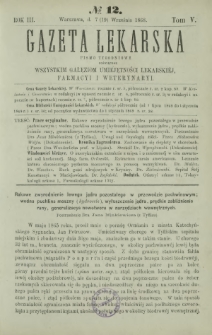 Gazeta Lekarska : pismo tygodniowe poświęcone wszystkim gałęziom umiejętności lekarskiej, farmacyi i weterynaryi 1868 R. 3 T. 5 nr 12