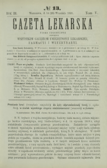 Gazeta Lekarska : pismo tygodniowe poświęcone wszystkim gałęziom umiejętności lekarskiej, farmacyi i weterynaryi 1868 R. 3 T. 5 nr 13