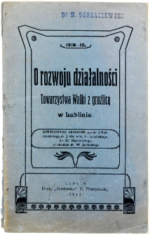 O rozwoju działalności Towarzystwa Walki z gruźlicą w Lublinie 1910-12