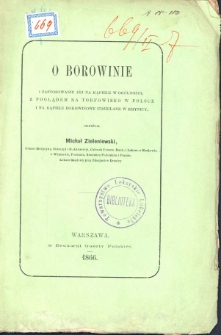 O Borowinie i zastosowniu jej na kąpiele w ogólności, z poglądem na torfowisko w Polsce i na kąpiele borowinowe udzielane w Krynicy