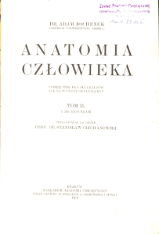 Anatomia człowieka : podręcznik dla słuchaczów szkół wyższych i lekarzy. T. 2