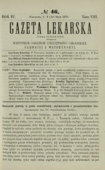 Gazeta Lekarska : pismo tygodniowe poświęcone wszystkim gałęziom umiejętności lekarskiej, farmacyi i weterynaryi 1870 R. 4 T. 8 nr 46