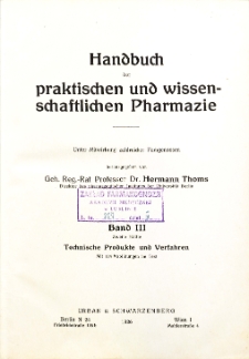 Handbuch der praktischen und wissenschaftlichen Pharmazie. Bd. 3, 2. Hälfte, Technische Produkte und Verfahren