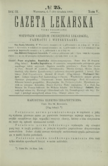 Gazeta Lekarska : pismo tygodniowe poświęcone wszystkim gałęziom umiejętności lekarskiej, farmacyi i weterynaryi 1868 R. 3 T. 5 nr 25