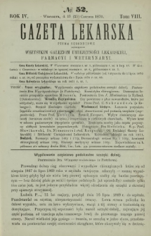 Gazeta Lekarska : pismo tygodniowe poświęcone wszystkim gałęziom umiejętności lekarskiej, farmacyi i weterynaryi 1870 R. 4 T. 8 nr 52