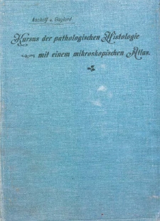 Kursus der pathologischen Histologie, mit einem mikroskopischen Atlas