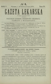 Gazeta Lekarska : pismo tygodniowe poświęcone wszystkim gałęziom umiejętności lekarskiej, farmacyi i weterynaryi 1870 R. 5 T. 9 nr 1