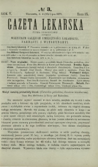 Gazeta Lekarska : pismo tygodniowe poświęcone wszystkim gałęziom umiejętności lekarskiej, farmacyi i weterynaryi 1870 R. 5 T. 9 nr 3