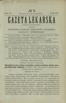 Gazeta Lekarska : pismo tygodniowe poświęcone wszystkim gałęziom umiejętności lekarskiej, farmacyi i weterynaryi 1873 R. 7 T. 14 nr 7
