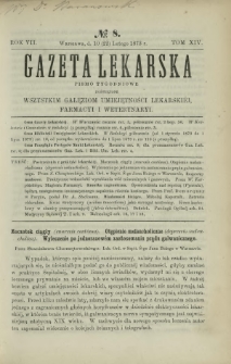 Gazeta Lekarska : pismo tygodniowe poświęcone wszystkim gałęziom umiejętności lekarskiej, farmacyi i weterynaryi 1873 R. 7 T. 14 nr 8