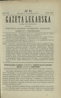 Gazeta Lekarska : pismo tygodniowe poświęcone wszystkim gałęziom umiejętności lekarskiej, farmacyi i weterynaryi 1873 R. 7 T. 14 nr 11