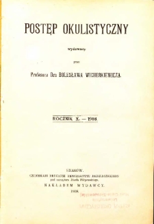 Postęp Okulistyczny. Rocznik X - 1908.
