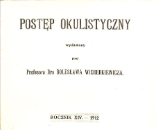Postęp Okulistyczny. Rocznik XIV - 1912.
