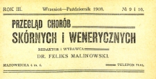 Przegląd chorób skórnych i wenerycznych Rocznik III 1908. Nr 9-10