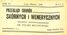 Przegląd chorób skórnych i wenerycznych Rocznik IV 1909. Nr 2-3
