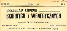 Przegląd chorób skórnych i wenerycznych Rocznik IV 1909. Nr 7