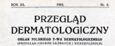 Przegląd chorób skórnych i wenerycznych Rocznik XX 1925. Nr 2