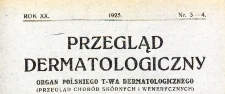 Przegląd chorób skórnych i wenerycznych Rocznik XX 1925. Nr 3-4