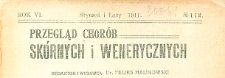 Przegląd chorób skórnych i wenerycznych Rocznik VI 1911. Nr 1-2