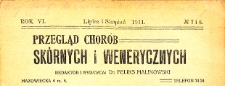 Przegląd chorób skórnych i wenerycznych Rocznik VI 1911. Nr 7-8
