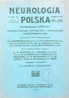 Neurologja Polska : dwumiesięcznik poświęcony neuropatologji, psychjatrji i psychologji eksperymentalnej 1911 T. II z.III