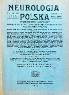 Neurologja Polska : dwumiesięcznik poświęcony neuropatologji, psychjatrji i psychologji eksperymentalnej 1913 T. III z. II