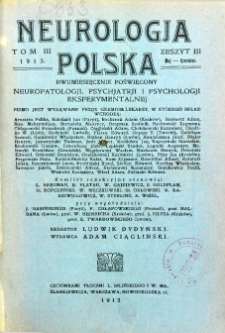 Neurologja Polska : dwumiesięcznik poświęcony neuropatologji, psychjatrji i psychologji eksperymentalnej1913 T.III z.III