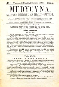 Medycyna czasopismo tygodniowe dla lekarzy praktycznych 1882-1883 T. X nr 1