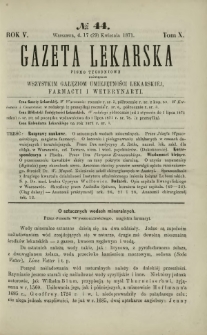 Gazeta Lekarska : pismo tygodniowe poświęcone wszystkim gałęziom umiejętności lekarskiej, farmacyi i weterynaryi 1871 R. 5 T. 10 nr 44