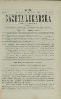 Gazeta Lekarska : pismo tygodniowe poświęcone wszystkim gałęziom umiejętności lekarskiej, farmacyi i weterynaryi 1873 R. 7 T. 14 nr 24